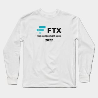 FTX Risk Management Dept SBF Crypto Meme Long Sleeve T-Shirt